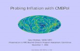Probing Inflation with CMBPol - ustc.edu.cnstaff.ustc.edu.cn/~wzhao7/c_index_files/main.files/CMBPOL.pdf · Probing Inflation with CMBPol Gary Hinshaw, ... • Chuck Bennett (GFSC)
