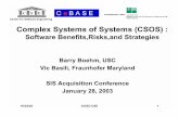 Complex Systems of Systems (CSOS): Software … the WinWin Spiral Model Life Cycle Objectives (LCO) and Live Cycle Architecture (LCA) milestone criteria. They provide risk-driven degrees