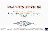 ASIA LEADERSHIP PROGRAM · • Super-critical and ultra-super critical or advanced ultra-super critical boiler technology when ... technologies would be the best option. Advanced