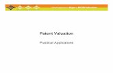 Patent Valuation - Practical Applications.ppt · • Cost approach patent valuation example ... license royalty rate and sale price data 5. ... • Current and expected resource/capacity