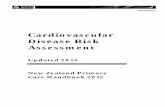 Cardiovascular Disease Risk Assessment - moh.govt.nz · A Cardiovascular Disease Risk Assessment ... Shared treatment decisions should form the basis of managing ... assess as a smoker)