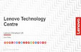 Lenovo Technology Centre - The Hub · Lenovo Technology Centre Lenovo Chineham UK ... – Workshop – Study Tour § ... §Nutanix §Management §XClarity Administrator