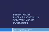 PRESENTATION: PRICE AS A COST-PLUS STRATEGY .PRESENTATION: PRICE AS A COST-PLUS STRATEGY AND ITS