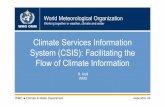 Climate Services Information System (CSIS): Facilitating ... · Climate Services Information System ... climate experts with a core objective to develop ... outbreaks of waterborne