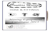 15. Mining Catalogue 2013 A3 - Couplers Malaga · HOSE & FITTINGS Mining Equipment Catalogue 2013 Unit 8/2 Carson Rd Malaga, WA 6090 Phone: 9248 9994 Fax: 9248 9995 15– Mining Equipment