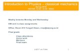 Introduction to Physics – classical mechanics - … · Introduction to Physics – classical mechanics Spring 2016 MO/WE 10:30 -12:00 영B02 Weekly lectures Monday and Wednesday