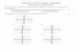 College Algebra Final Exam Review - Middle Tennessee … · 2018-02-06 · MATH 1710 College Algebra Final Exam Review ... Solve the inequality symbolically. ... 4 - 2D)y = - (x -
