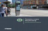 Toronto to360 Wayfinding - City of Toronto are wide reaching for visitors, residents and businesses. The development of a wayfinding system for Toronto is expected to help people identify