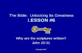 The Bible: Unlocking Its Greatness LESSON #6 · 2007-12-07 · The Bible: Unlocking Its Greatness LESSON #6 ... GOD’S ANSWER 2 Peter 1:20-21 ... WORD SEARCH Greatness of the Bible