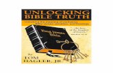 Unlocking Bible Truth - The Primitive Baptist Pagepbpage.org/basicbibledoctrines/Unlocking_Truth.pdf · 2015-01-01 · Unlocking Bible Truth Unlocking the meaning of confusing ...