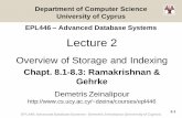 Lecture 2 - Introduction to Storage and Indexingdzeina/courses/epl446/lectures/02.pdfdefinitions in Storage and Indexing. ... – Hash-Based Indexing Query Optimization ... • What