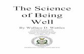 The Science of Being Well - Maria Westcott · The Science of Being Well By Wallace D. Wattles ... - Wallace D. Wattle . 5 ... Jesus taught — a great spiritual Healing Power —