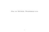 As a Man Thinketh - YOGeBooksyogebooks.com/english/allen/1902manthinketh.pdf · As a Man Thinketh 1902 James Allen 1864–1912 ... “As a man thinketh in his heart so is he,” not