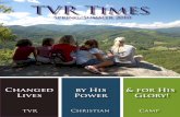 TVR Times - Clover Sitesstorage.cloversites.com/tvrchristiancamp/documents/TVR Times Online...TVR Times | Vol. 1 | Issue 1 Inside this Issue . ... not a new problem, ... we welcomed