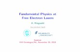 Fundamental Physics at Free Electron Lasers - DESYringwald/xfel/talks/groningen.pdf · – Fundamental Physics at Free Electron Lasers – 2 • Photon beam characteristics – High