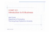 COMP 321: Introduction to EIntroduction to E …csajaykr/teaching/COMP321/outline.pdfCOMP 321: Introduction to EIntroduction to E-Business Ajay Kumar Depaepa t e t o Co put grtment