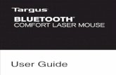 User Guide - Targuscdn.targus.com/web/au/downloads/amb09us_ug.pdf · User Guide. Targus Bluetooth Comfort Laser Mouse 2 Introduction Thank you for your purchase of the Targus Bluetooth