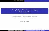 Complexity of Knots and Integers FAU Math Dayhironaka/FAU_Talk.pdf3 by Robert G. Scharein (UBC PhD Eriko Hironaka { Florida State University Complexity of Knots and Integers FAU Math