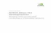 NVIDIA Jetson TK1 Development Kitdeveloper.download.nvidia.com/embedded/jetson/TK1/docs/... · 2014-05-02 · NVIDIA Jetson TK1 Development Kit Bringing GPU ... Many of the interesting