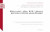 Report: Brexit: the EU data protection package (PDF) · BRExIT: THE EU DATA PROTECTION PACKAGE 3 SUMMARY The Government has said that it wants to maintain unhindered and uninterrupted