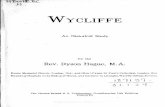 Wycliffe - The Lollard Societylollardsociety.org/pdfs/Hague_WycliffeHistStudy.pdfReligious Tract Society, the English works of Wycliffe, by F. D. Matthew, and, above all, the invaluable