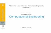 Computational Engineering Presentation · Computational Engineering Dr Ryno Laubscher ... •Computational fluid dynamics –Prof Harms, Prof Meyer ... Hoffmann, Dr Laubscher, Prof
