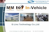 E-Lins Technology Co.,Ltd Field for Wireless M2M and IoT •Water, gas and oil flow metering •Data Monitor and Control •CCTV, DVR monitor application •AMR (automatic meter reading)