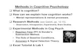 Methods in Cognitive Psychologypeople.uncw.edu/tothj/PSY410/PSY410-01b-Methods-bw.pdfMethods in Cognitive Psychology Experimental Methods in Cog Psych. • The Role of Baseline Conditions.