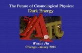 The Future of Cosmological Physics: Dark Energybackground.uchicago.edu/~whu/Presentations/futures_de.pdfThe Future of Cosmological Physics: Dark Energy Goldstone Boson of Spontaneously