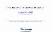 The deep Offshore market - Technip · THE DEEP OFFSHORE MARKET ... located above the sea surface Extended Draft Platform (EDP) Tension-Leg ... South East Asia Oil Production Brazil