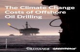 Costs of Offshore Oil Drilling - greenpeace.org · Costs of Offshore Oil Drilling 1 The Climate Change Costs of Offshore ... and waters to fossil fuel companies seeking to extract