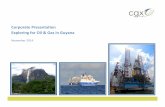 Presentation Gas in Guyana - CGX Energy Inc. Energy Inc... · • 2 well drilling campaign in 2012 [EGT ... – Unlike most junior oil and gas companies, CGX has already been able