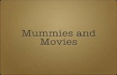 Mummies and Movies - MSU History .Mummies and Movies. The appearance of mummy movies actually happens