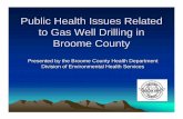 Public Health Issues Related to Gas Well Drilling with …gobroomecounty.com/files/gasresources/pdfs/Public Health Issues... · Public Health Issues Related to Gas Well Drilling in