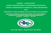 KAISER – UNAC/UHCP LABOR–MANAGEMENT … · kaiser – unac/uhcp labor–management agreement between kaiser permanente medical care programs and specialty care nurses of southern