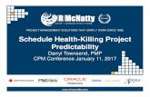 Schedule Health-Killing Project Predictabilitydrmcnatty.com/wp-content/uploads/2017/01/CPM-Conference-Schedul… · Schedule Health-Killing Project Predictability ... – Acumen Fuse