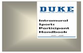 Intramural Sports Participant Handbook - Duke University · 2017-09-13 · All participants must register through IMLeagues.com ... The reschedule may also only be granted if there