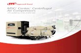 MSG Centac Centrifugal Air Compressors - Ingersoll … 5 Optimize Your Compressed Air System with Xe-Series Controls Advanced Centrifugal Control The Ingersoll Rand Xe-Series controller