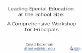 Leading Special Education at the School Site: A Comprehensive Workshop for Principals/media/Files/Professional... · 2015-07-30 · A Comprehensive Workshop for Principals David Bateman