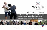 INSTRUCTOR DEVELOPMENT COURSE LEVEL 2 WITH - Systema …systema-talanov.com/files/Tver_IDC2.pdf · INSTRUCTOR DEVELOPMENT COURSE LEVEL 2 WITH ... • use of legs and more combat applications