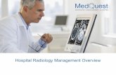 Hospital Radiology Management Overview 2018mqradiology.com/docs/resources/MedQuest-Radiology-Management... · About MedQuest •Comprehensive radiology management services that increase