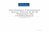 Deviation Firmware pour Devo 6 & 8 Manuel de l'Utilisateur · Manuel Fr V1.0. Table of Contents Introduction ... fichier deviation-fs-devoXX-x.y.z.zip sur votre ordinateur et recopier