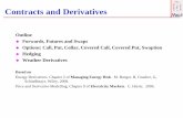 Contracts and Derivatives utdallas Page metinutdallas.edu/~metin/Merit/Folios/derivatives.pdf · Contracts and Derivatives 1 Outline ... K. Burton, K. Bit, ... engage in swap contracts
