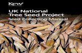 UK National Tree Seed Project - Kew | Welcome national tree seed...3 1. Introduction The UK National Tree Seed Project (UKNTSP) welcomes partners and volunteers to collect seed samples