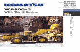 WA800 Spec Sheet - smsequip.com€¦ · Reliable Komatsu designed and ... hydraulic hose connections and to prevent oil leakage. In addition, buffer rings are installed to the head