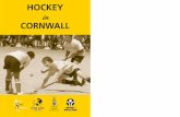 Hockey in Cornwall web - Cornwall Sports Partnership · Helping to make Cornwall part of the best sporting nation 1 Hockey in Cornwall Hockey is a popular, family-orientated sport,