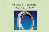 Kinetics of a particle: Work & Energy · Kinetics of a particle: Work & Energy. Objectives •To develop the principle of work and energy ... Problem 14-2 The 100-N crate has ...
