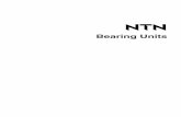 Bearing Units - NTN Kongo Corporation · The standard solid grease type for these ball bearing units ... NTN Triple-Sealed Bearings for Bearing Units ... replenishment of grease.
