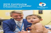 2018 Continuing Education Calendar - Children's … Continuing Education Calendar ... March 3rd will address patient and family ... This preceptorship covers the evaluation of structural