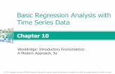 Basic Regression Analysis with Time Series Data · Basic Regression Analysis with ... the current value of one variable is ... TS.3 rules out feedback from the dep. variable on future